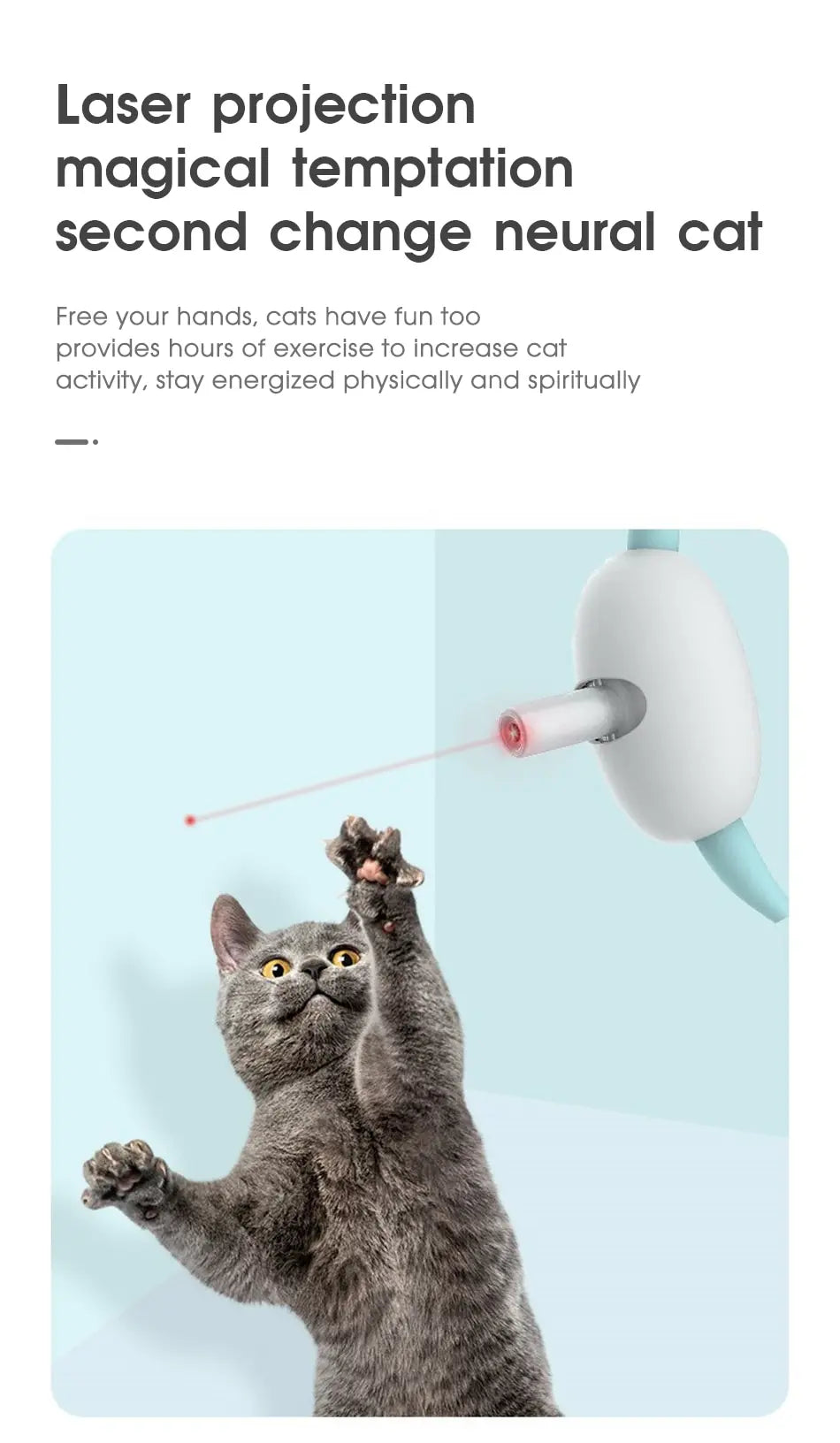 Whimsical laser toy engages cats, keeping them active while you're free to play or relax.