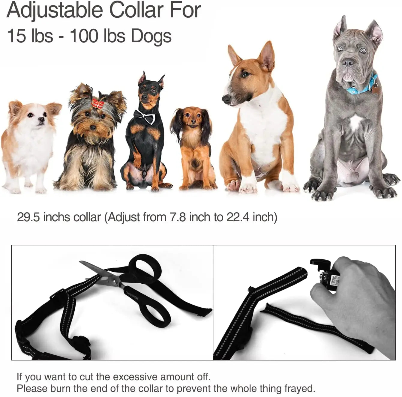 Dog Training Collar, Adjustable dog collar suitable for dogs 15-100lbs, with adjustable length from 7.8-22.4in.